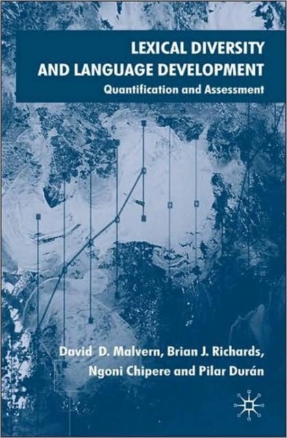 Lexical Diversity and Language Development - Quantification and Assessment