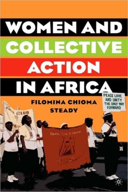 Women And Collective Action in Africa - Development, Democratization, and Empowerment, with Special Focus on Sierra Leone