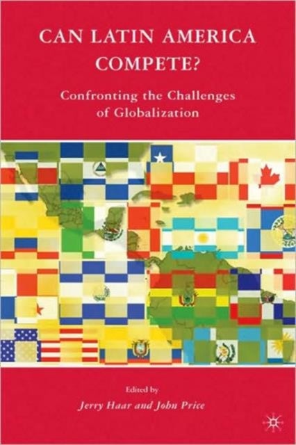 Can Latin America Compete? - Confronting the Challenges of Globalization