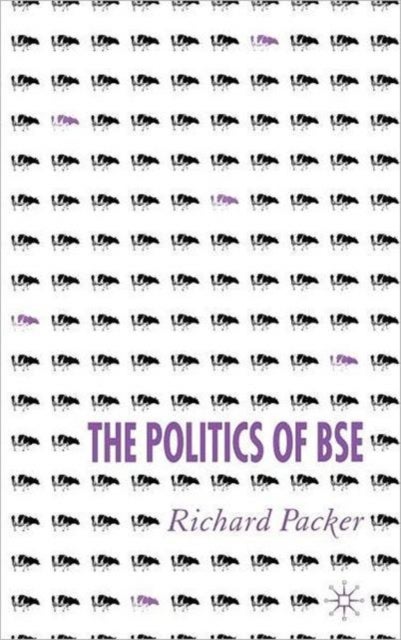 The Politics of BSE