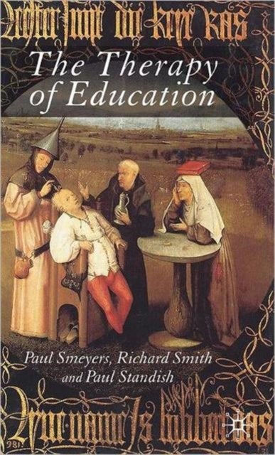The Therapy of Education - Philosophy, Happiness and Personal Growth