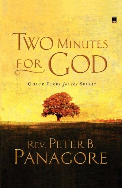 Two Minutes for God - Quick Fixes for the Spirit