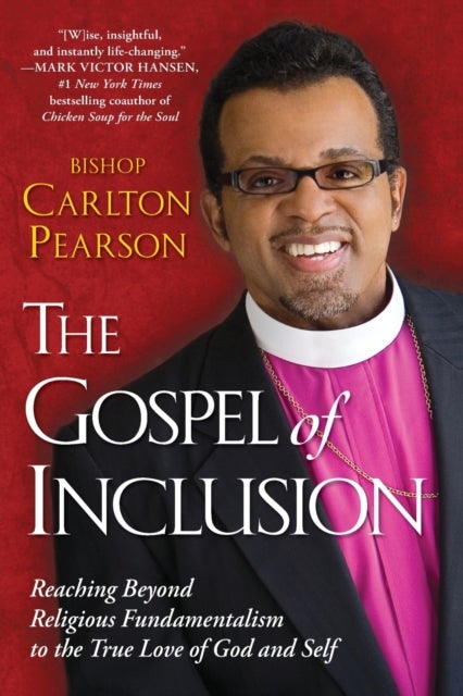 Gospel of Inclusion - Reaching Beyond Religious Fundamentalism to the True Love of God and Self