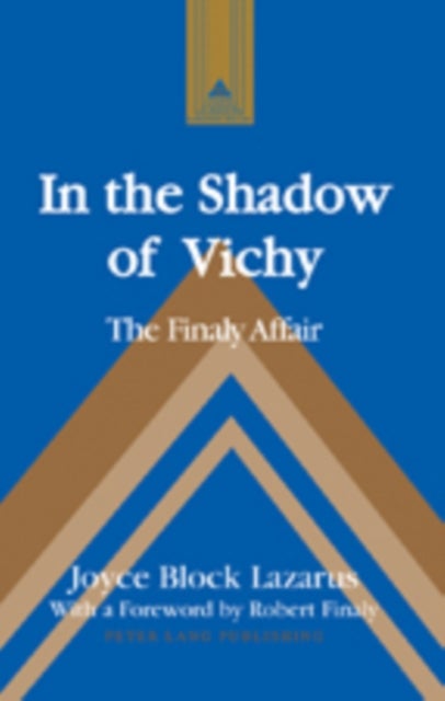 In the Shadow of Vichy - The Finaly Affair- With a Foreword by Robert Finaly