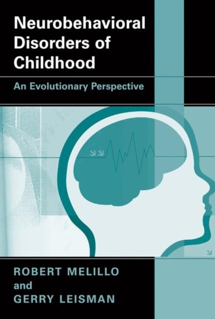 Neurobehavioral Disorders of Childhood - An Evolutionary Perspective