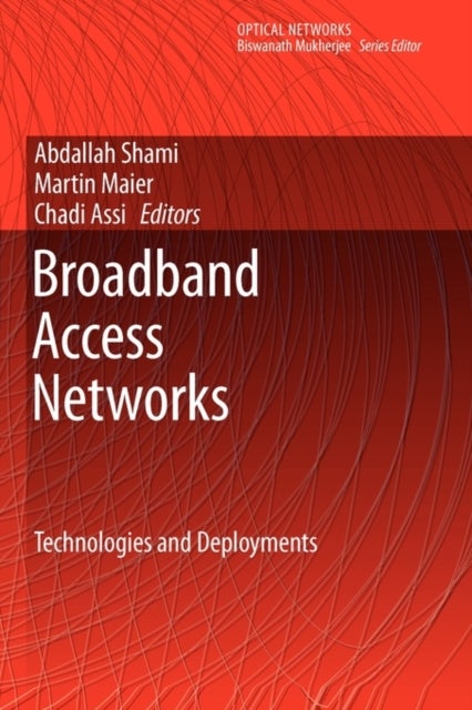 Broadband Access Networks - Technologies and Deployments