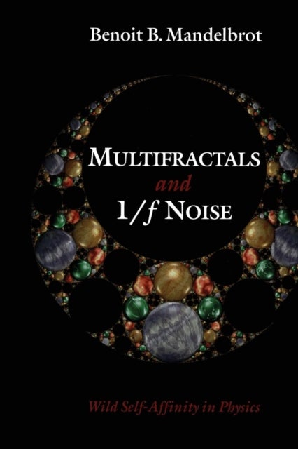 Multifractals and 1/? Noise - Wild Self-Affinity in Physics (1963–1976)