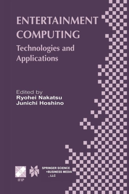 Entertainment Computing - Technologies and Application