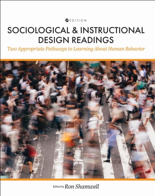 Sociological and Instructional Design Readings - Two Appropriate Pathways to Learning About Human Behavior