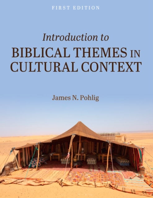 Introduction to Biblical Themes in Cultural Context
