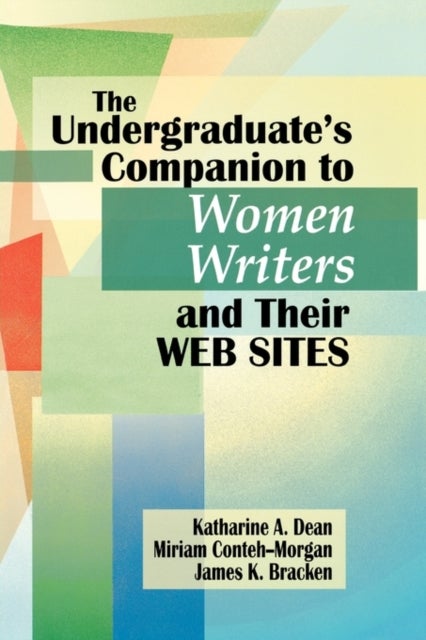 The Undergraduate's Companion to Women Writers and Their Web Sites
