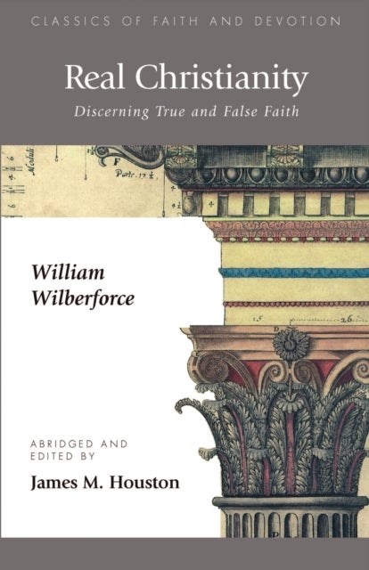 Real Christianity - Discerning True and False Faith