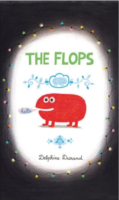 The Flops - And Their Fabulous Adventures