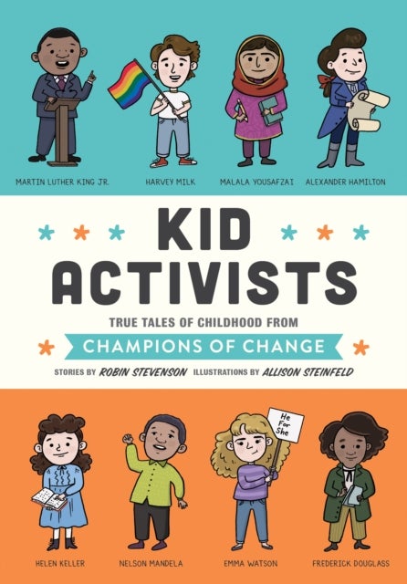 Kid Activists - True Tales of Childhood from Champions of Change