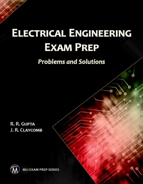 Electrical Engineering Exam Prep - Problems and Solutions