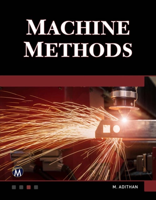 Machine Methods - A Self-Teaching Introduction