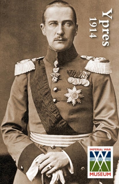 Ypres 1914 - An Official Account Published by Order of the German General Staff.