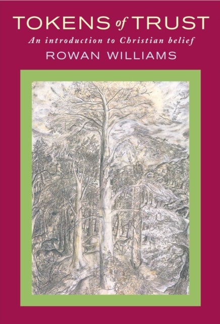 Tokens of Trust - An Introduction to Christian Belief