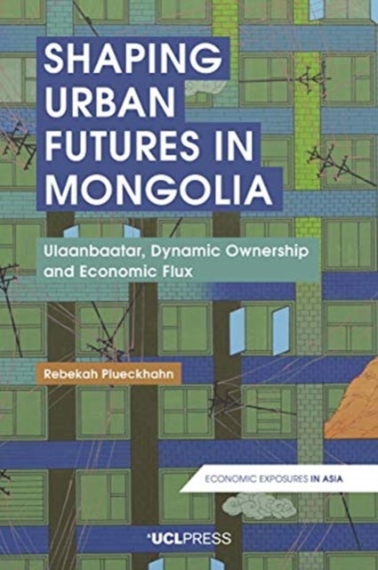 Shaping Urban Futures in Mongolia