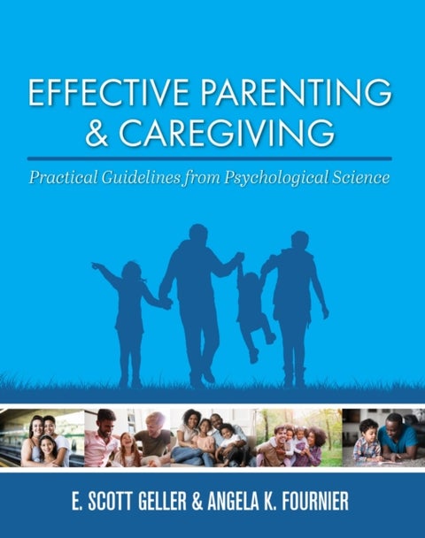 Effective Parenting and Caregiving - Practical Guidelines from Psychological Science