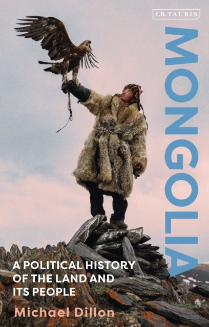 Mongolia A Political History of the Land and its People - A Political History of the Land and its People