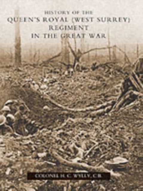 History of the Queen's Royal (West Surrey) Regiment (in the Great War)