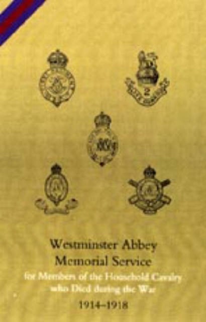 WESTMINSTER ABBEY. MEMORIAL SERVICE FOR MEMBERS OF THE HOUSEHOLD CAVALRY WHO DIED DURING THE WAR