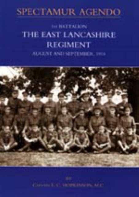 1st BATTALION, THE EAST LANCASHIRE REGIMENT. AUGUST AND SEPTEMBER 1914