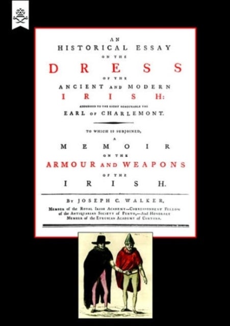Historical Essay on the Dress of the Irish - Armour and Weapons of the Irish - Armour and Weapons of the Irish