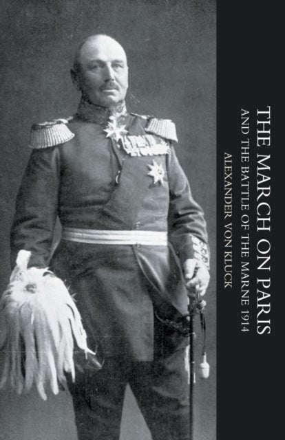 March on Paris and the Battle of the Marne 1914