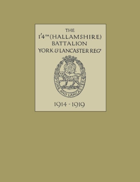 1/4th (HALLAMSHIRE) BATTALION, YORK and LANCASTER REGIMENT1914 - 1919