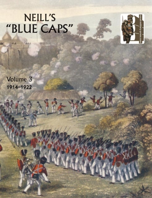 Neill''s ''Blue Caps'' VOL 3 1914 - 1922