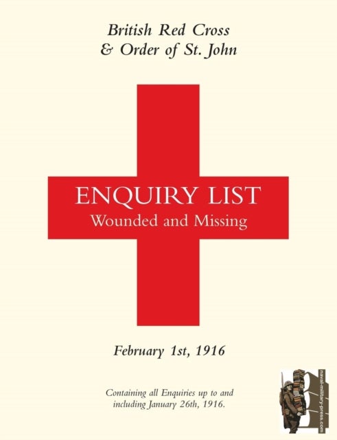BRITISH RED CROSS AND ORDER OF ST JOHN ENQUIRY LIST FOR WOUNDED AND MISSING - FEBRUARY 1ST 1916 (Mediterranean Enquiries)