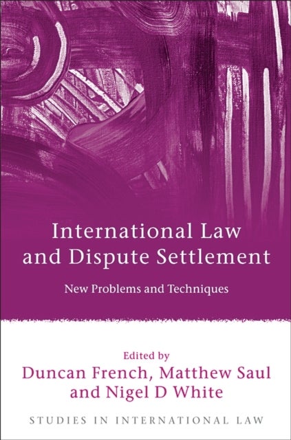 International Law and Dispute Settlement - New Problems and Techniques