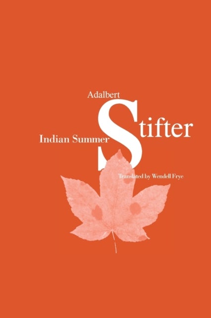 Indian Summer - Translated by Wendell Frye-