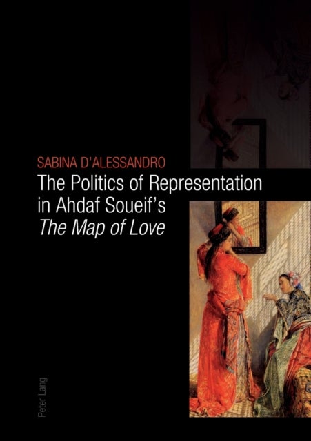 The Politics of Representation in Ahdaf Soueif's 'The Map of Love'