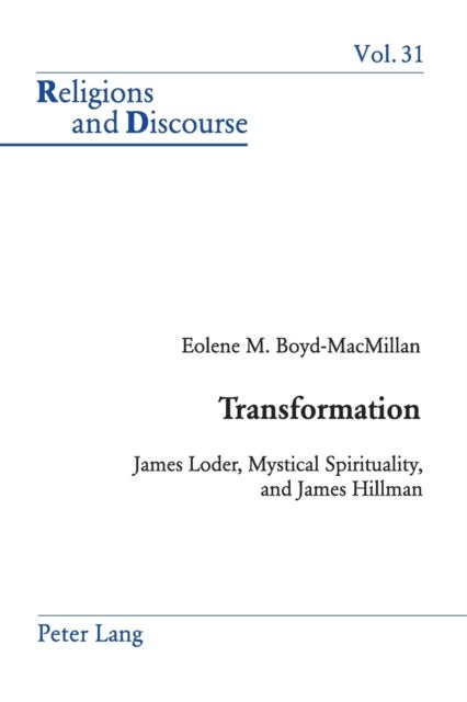 Transformation - James Loder, Mystical Spirituality, and James Hillman
