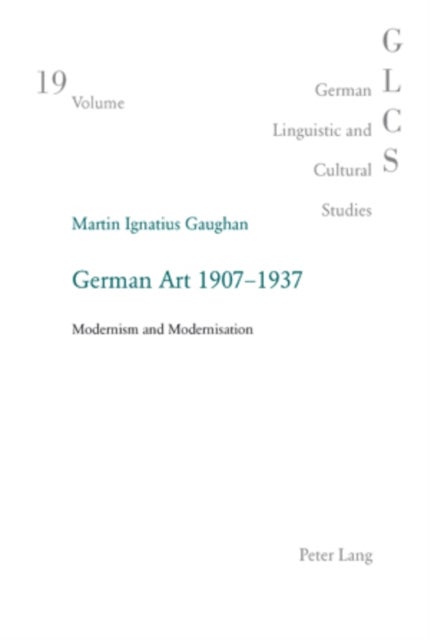 German Art 1907-1937 - Modernism and Modernisation