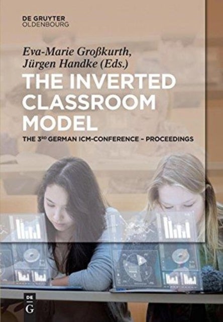 Inverted Classroom Model - The 3rd German ICM-Conference – Proceedings