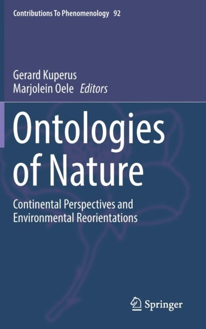 Ontologies of Nature - Continental Perspectives and Environmental Reorientations