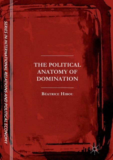 The Political Anatomy of Domination