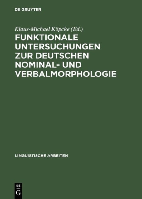Funktionale Untersuchungen zur deutschen Nominal- und Verbalmorphologie - [Symposium Am 21. U. 22.5. 1992, in Berlin]