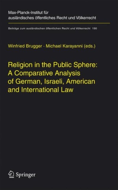 Religion in the Public Sphere: A Comparative Analysis of German, Israeli, American and International
