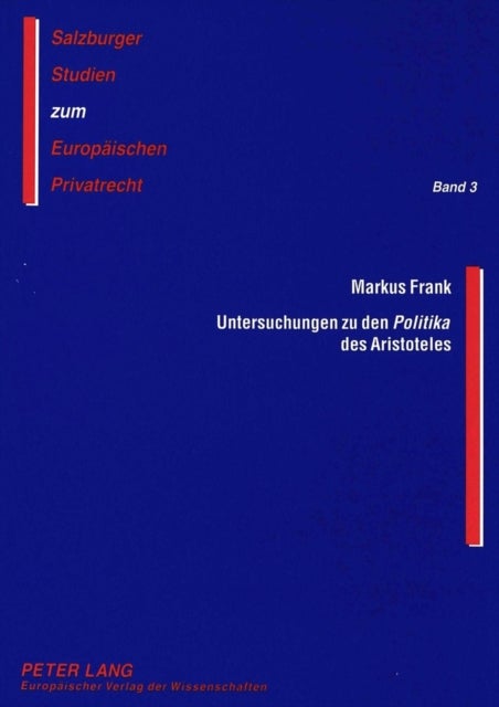 Untersuchungen zu den ¿Politika¿ des Aristoteles