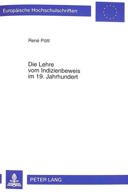 Die Lehre Vom Indizienbeweis Im 19. Jahrhundert