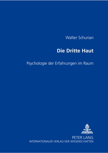 Die Dritte Haut - Psychologie Der Erfahrungen Im Raum