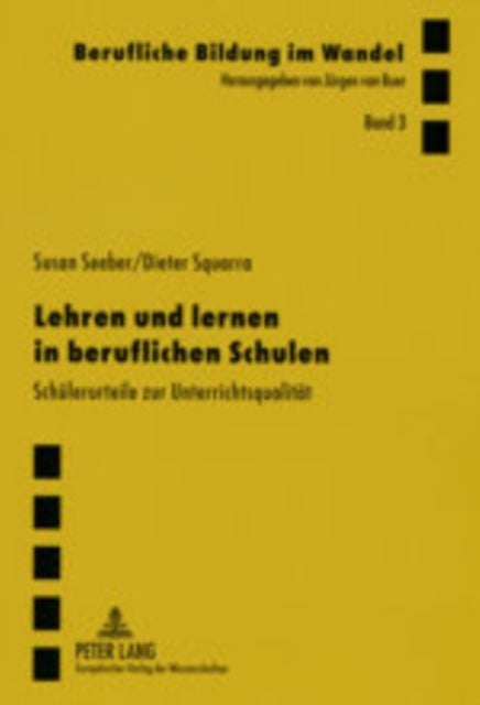 Lehren Und Lernen in Beruflichen Schulen - Schuelerurteile Zur Unterrichtsqualitaet