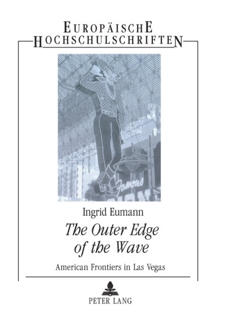The Outer Edge of the Wave - American Frontiers in Las Vegas