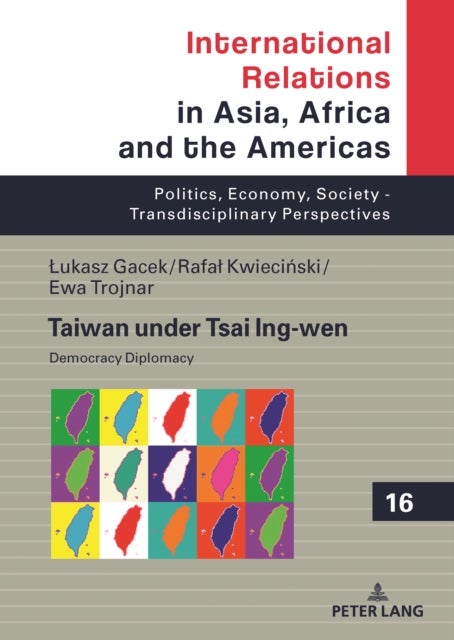 Taiwan under Tsai Ing-wen - Democracy Diplomacy
