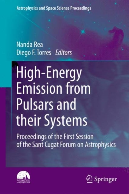 High-Energy Emission from Pulsars and their Systems - Proceedings of the First Session of the Sant Cugat Forum on Astrophysics